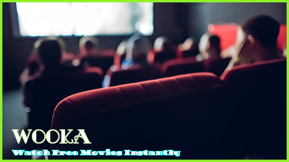 Wooka - Your Ultimate Free Online Movie Destination